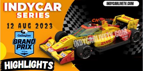 Indycar Gallagher Grand Prix Race Live Stream 12082023