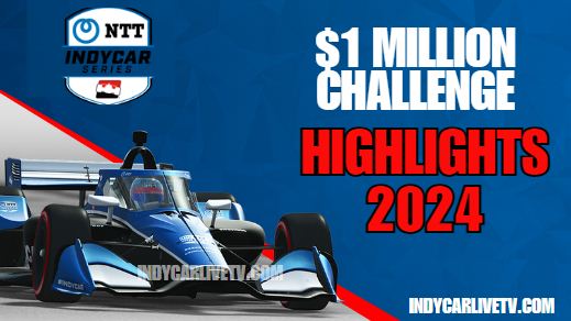 Indycar One Million Challenge Highlights 24032024