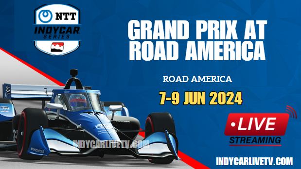 {Road America GP} IndyCar Race Live Stream 2024 | Full Replay