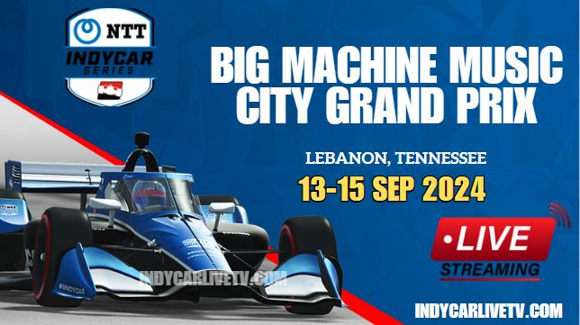{Music City GP} IndyCar Qualifying Live Stream 2024