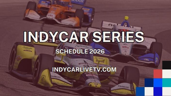 2026-IndyCar-Series-TV-Broadcast-Schedule-And-Live-Stream